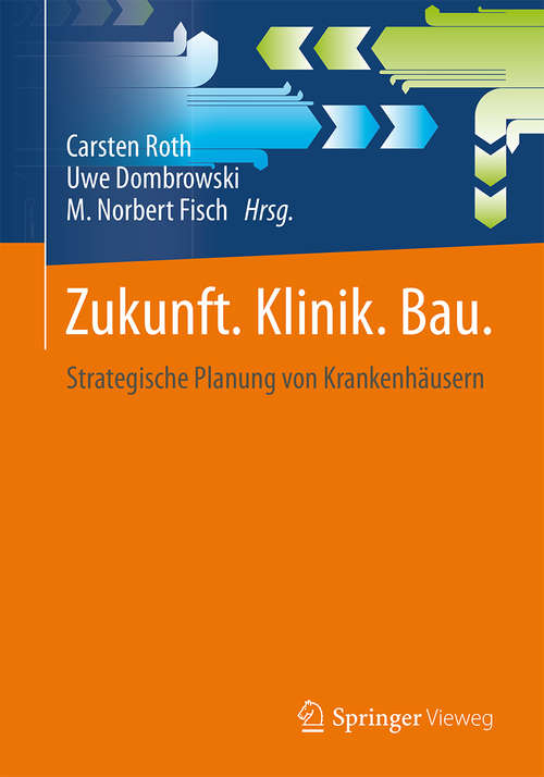 Book cover of Zukunft. Klinik. Bau.