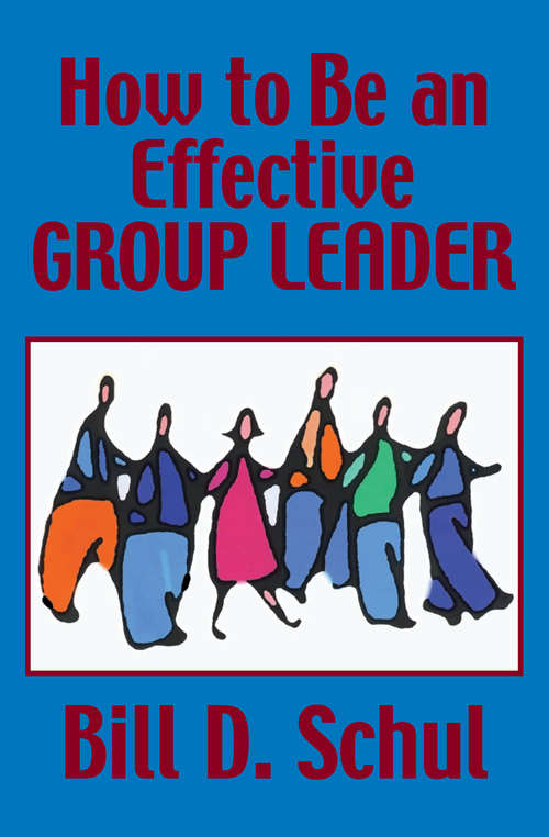 Book cover of How to Be an Effective Group Leader