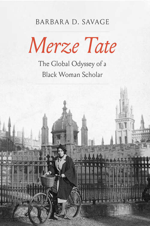 Book cover of Merze Tate: The Global Odyssey of a Black Woman Scholar