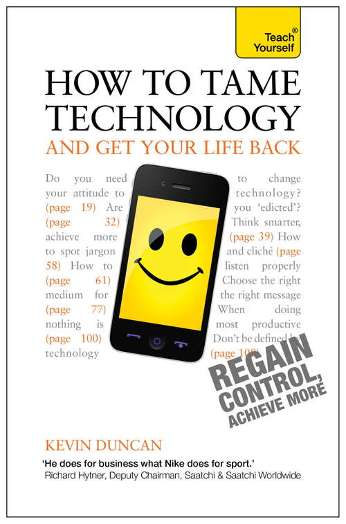 Book cover of How to Tame Technology and Get Your Life Back: Teach Yourself