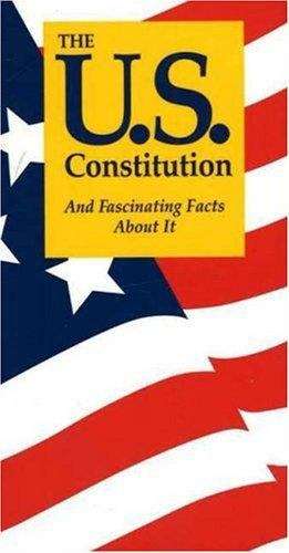 Book cover of The U. S. Constitution and Fascinating Facts about It (7th edition)