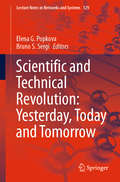 Scientific and Technical Revolution: Yesterday, Today and Tomorrow (Lecture Notes in Networks and Systems #129)