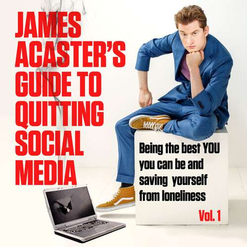Book cover of James Acaster's Guide to Quitting Social Media