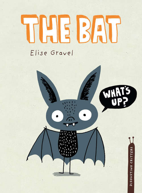 Book cover of The Bat (Disgusting Critters #8)