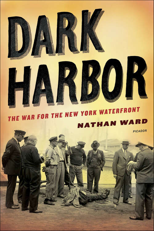 Book cover of Dark Harbor: The War for the New York Waterfront