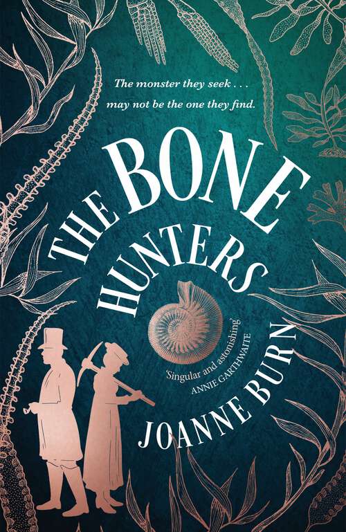 Book cover of The Bone Hunters: 'An engrossing tale of a woman striving for the recognition she deserves' SUNDAY TIMES