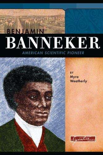 Book cover of Benjamin Banneker: American Scientific Pioneer
