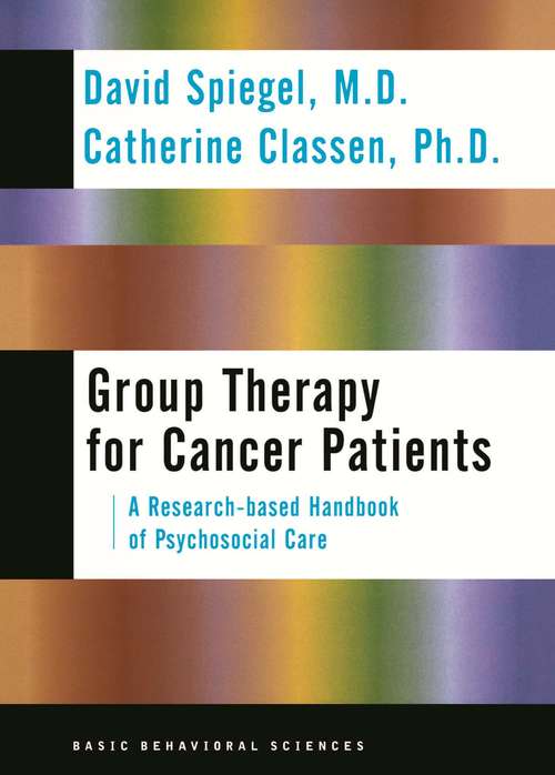 Group Therapy For Cancer Patients: A Research-Based Handbook of Psychosocial Care