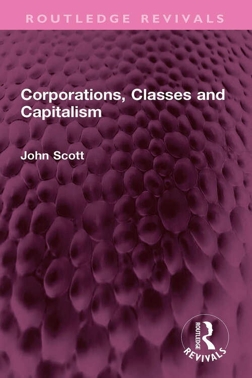 Book cover of Corporations, Classes and Capitalism (Routledge Revivals)