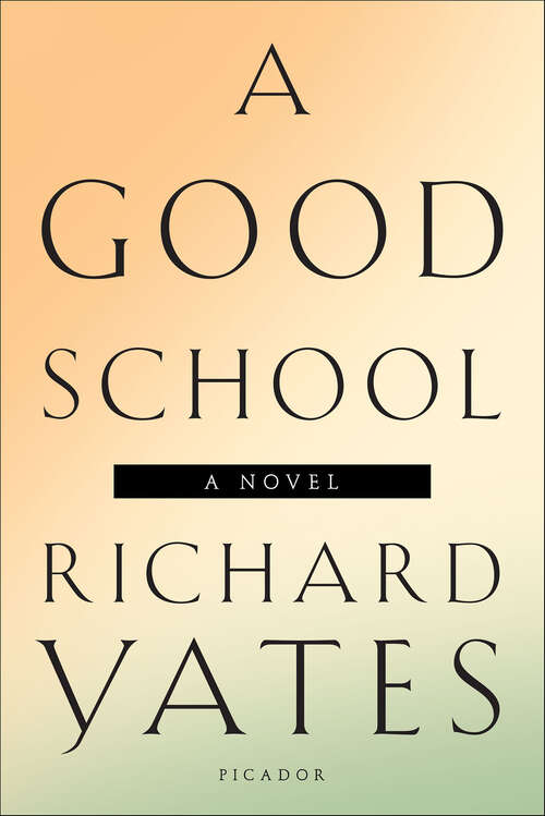 Book cover of A Good School: A Novel