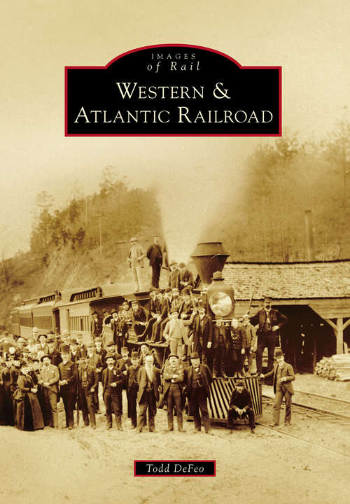 Book cover of Western & Atlantic Railroad (Images of Rail)