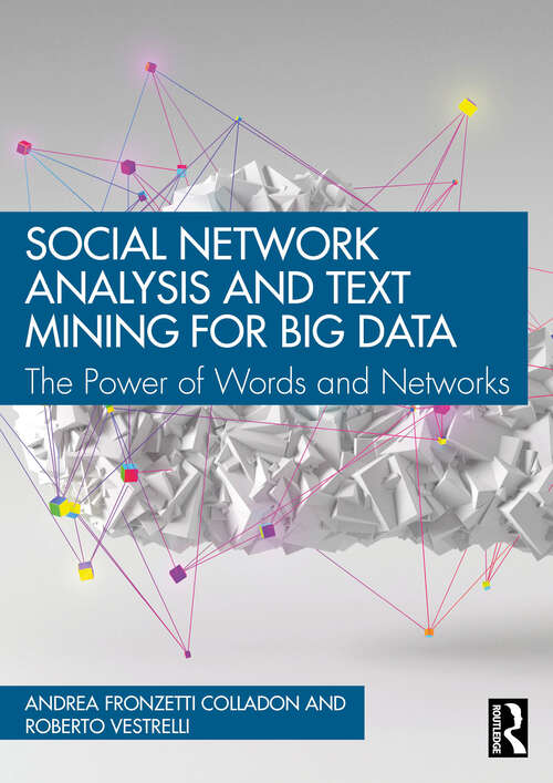 Book cover of Social Network Analysis and Text Mining for Big Data: The Power of Words and Networks (1)