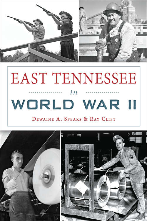 Book cover of East Tennessee in World War II (Military)