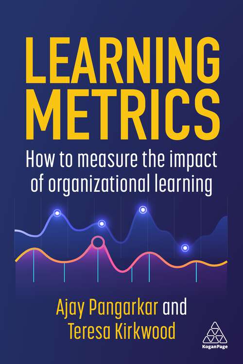 Book cover of Learning Metrics: How to Measure the Impact of Organizational Learning