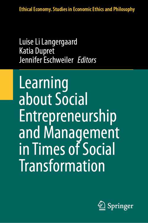 Book cover of Learning about Social Entrepreneurship and Management in Times of Social Transformation (1st ed. 2023) (Ethical Economy #66)
