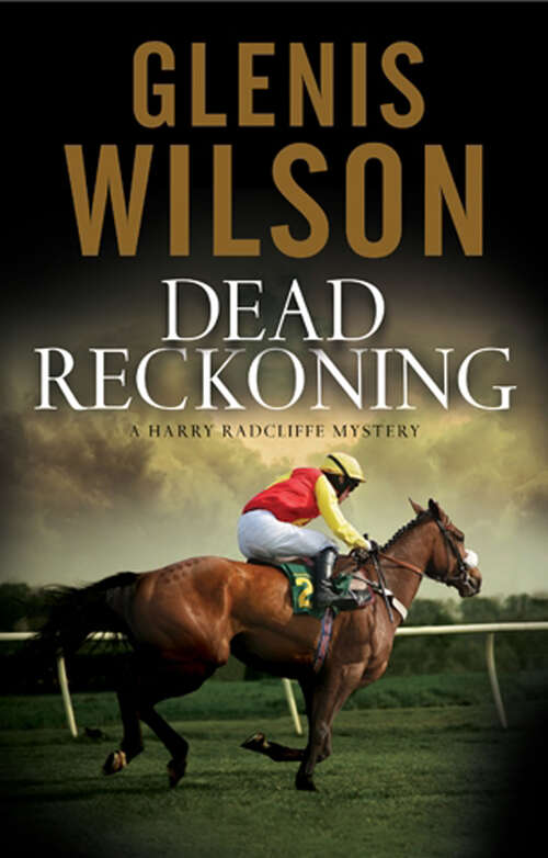Book cover of Dead Reckoning: A Contemporary Horse Racing Mystery (The Harry Radcliffe Mysteries #3)
