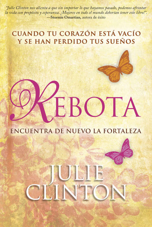 Book cover of Rebota: Cuando tu corazón está vacío y se han perdido tus sueños