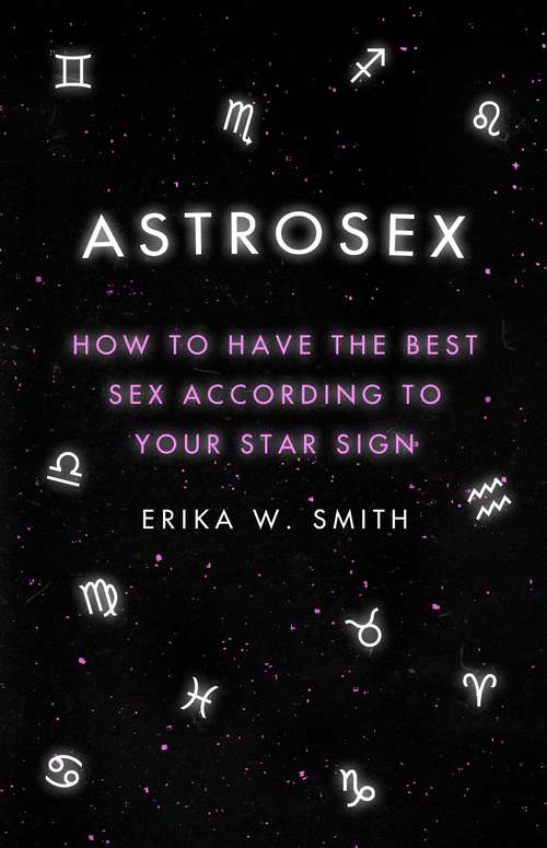 Book cover of Astrosex: How to have the best sex according to your star sign
