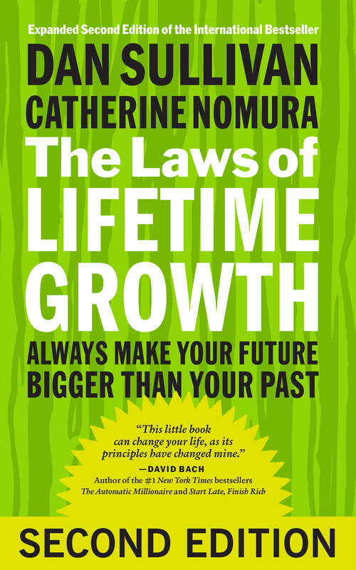 Book cover of The Laws of Lifetime Growth: Always Make Your Future Bigger Than Your Past