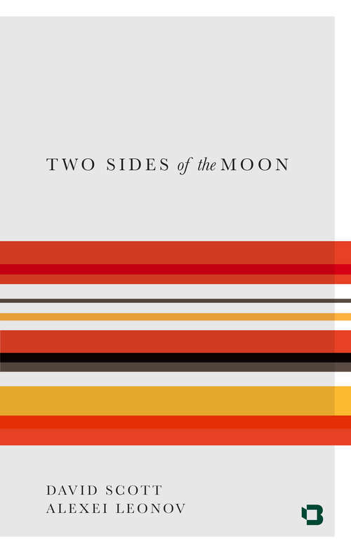 Book cover of Two Sides of the Moon: Our Story of the Cold War Space Race