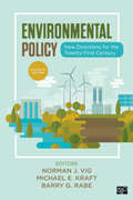 Environmental Policy: New Directions for the Twenty-First Century (The\harpercollins Public Policy Ser.)