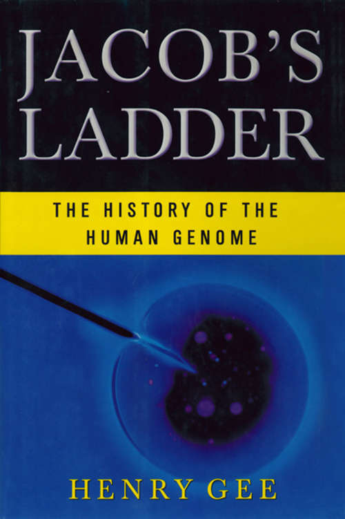 Book cover of Jacob's Ladder: The History of the Human Genome