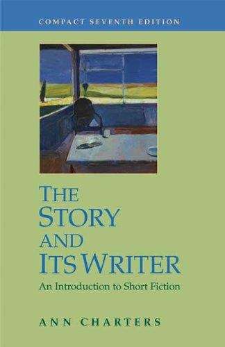 Book cover of The Story and Its Writer: An Introduction to Short Fiction (7th Edition)