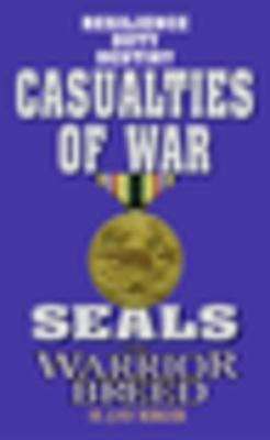 Book cover of Seals the Warrior Breed: Casualties of War