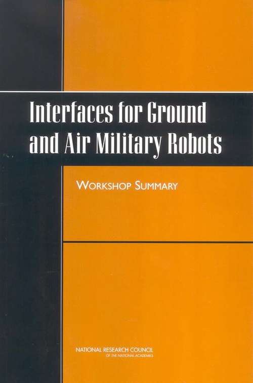 Book cover of Interfaces for Ground and Air Military Robots: WORKSHOP SUMMARY