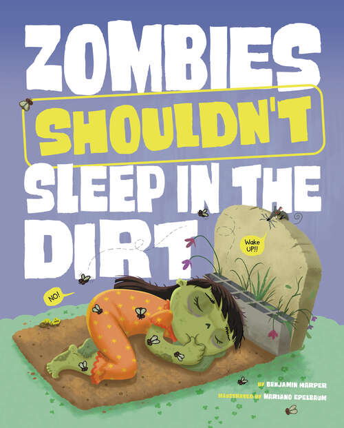 Book cover of Zombies Shouldn't Sleep in the Dirt (The Care and Keeping of Zombies)