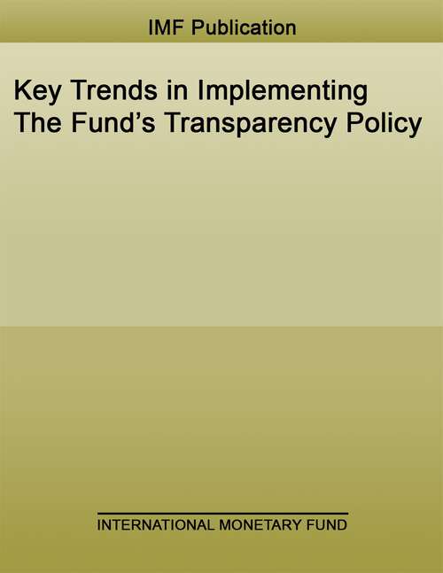 Book cover of Key Trends in Implementing The Fund’s Transparency Policy (Policy Papers)