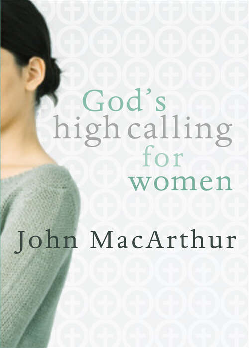 Book cover of God's High Calling for Women (New Edition)