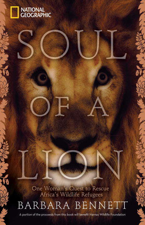 Book cover of Soul of a Lion: One Woman's Quest to Rescue Africa's Wildlife Refugees