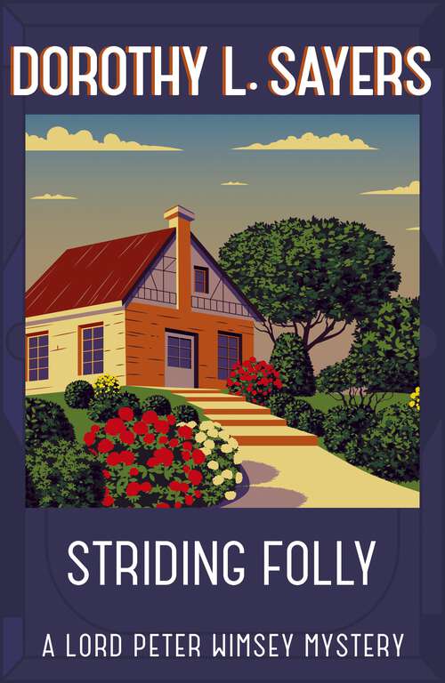 Book cover of Striding Folly: Classic crime fiction you need to read (The\lord Peter Wimsey Mysteries Ser. #15)