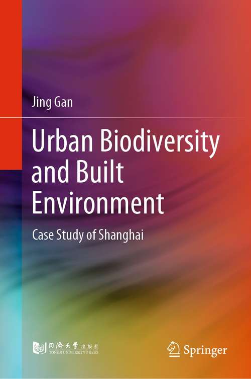Urban Biodiversity and Built Environment: Case Study of Shanghai