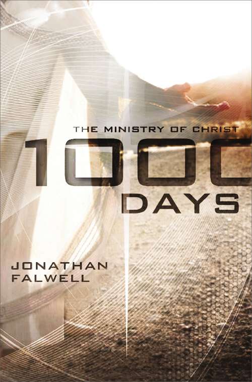 Book cover of 1,000 Days: The Ministry of Christ