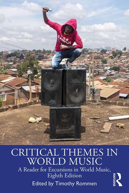 Book cover of Critical Themes in World Music: A Reader for Excursions in World Music, Eighth Edition