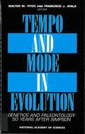 Tempo And Mode In Evolution: Genetics And Paleontology 50 Years After Simpson