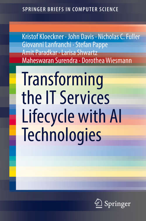 Transforming the IT Services Lifecycle with AI Technologies (SpringerBriefs in Computer Science)