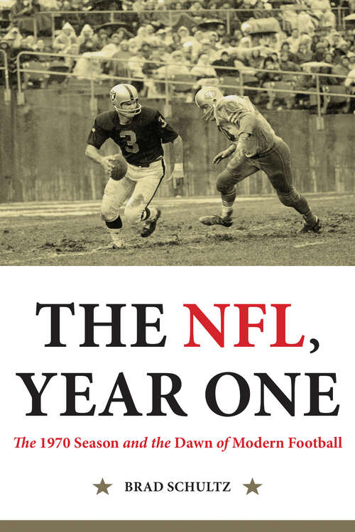 Book cover of The NFL, Year One: The 1970 Season and the Dawn of Modern Football