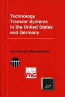 Technology Transfer Systems in the United States and Germany: Lessons and Perspectives