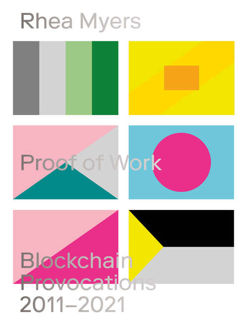 Book cover of Proof of Work: Blockchain Provocations 20112021 (Urbanomic / Art Editions)