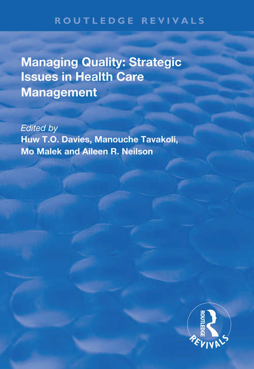 Managing Quality: Strategic Issues in Health Care Management (Routledge Revivals)