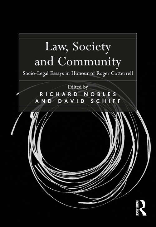 Book cover of Law, Society and Community: Socio-Legal Essays in Honour of Roger Cotterrell