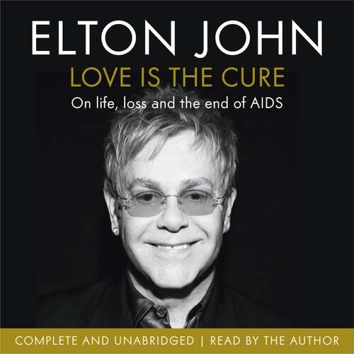Book cover of Love is the Cure: On Life, Loss and the End of AIDS