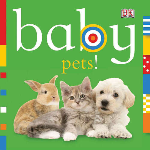 Book cover of Baby: Pets! (Chunky Baby)