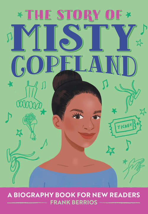 Book cover of The Story of Misty Copeland: A Biography Book for New Readers (The Story Of: A Biography Series for New Readers)