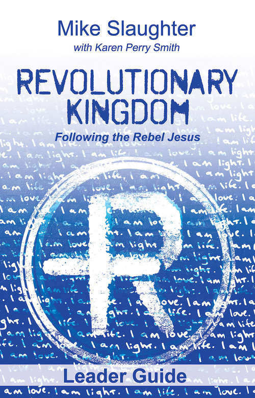 Revolutionary Kingdom Leader Guide: Following the Rebel Jesus (Revolutionary Kingdom)