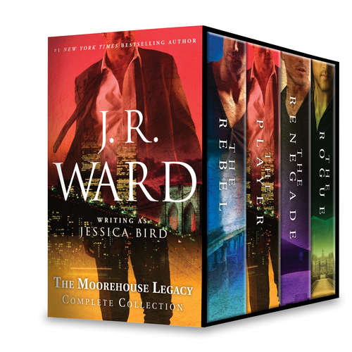 Book cover of J. R. Ward The Moorehouse Legacy Complete Collection: The Rebel\The Player\The Renegade\The Rogue