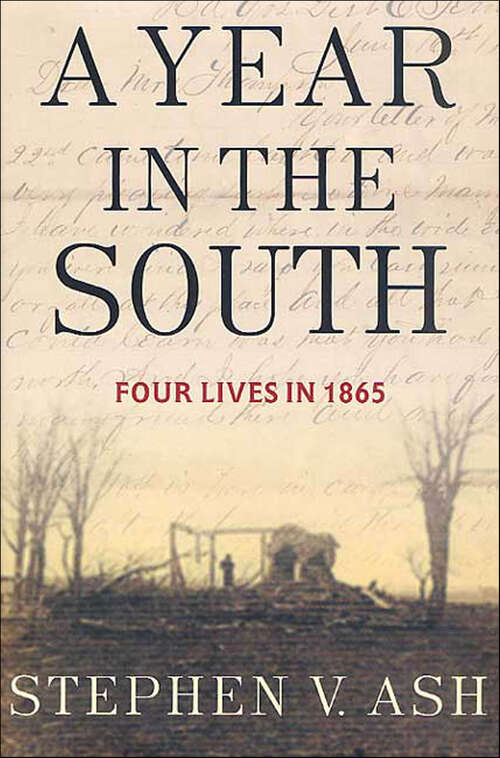 Book cover of A Year in the South: Four Lives in 1865